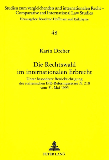 Book cover of: Die Rechtswahl im internationalen Erbrecht. By: Karin Dreher