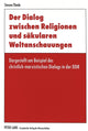 Book cover of: Der Dialog zwischen Religionen und saekularen Weltanschauungen