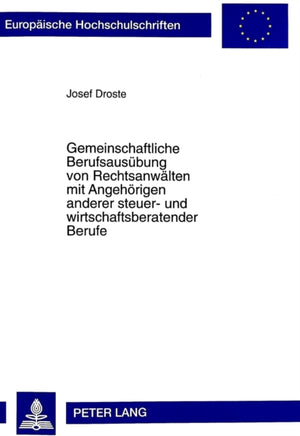 Gemeinschaftliche Berufsausuebung Von Rechtsanwaelten Mit Angehoerigen Anderer Steuer- Und Wirtschaftsberatender Berufe
