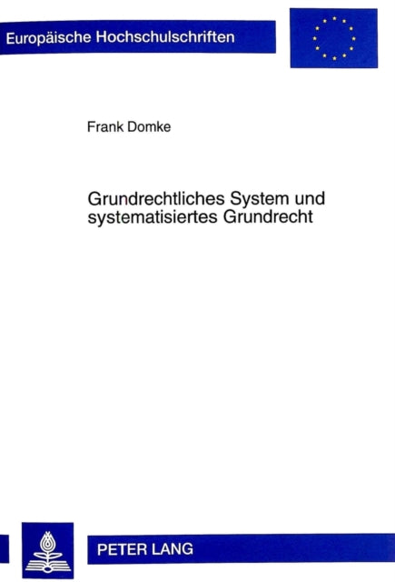 Book cover of: Grundrechtliches System Und Systematisiertes Grundrecht