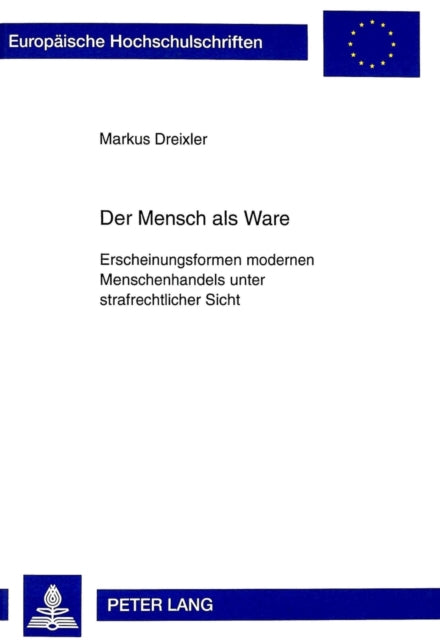 Book cover of: Der Mensch ALS Ware. By: Markus Dreixler