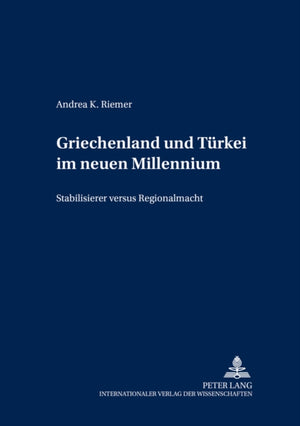 Griechenland und Tuerkei im neuen Millennium