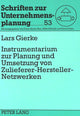 Book cover of: Instrumentarium Zur Planung Und Umsetzung Von Zulieferer-Hersteller-Netzwerken. By: Lars Gierke