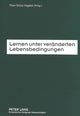 Book cover of: Lernen unter veraenderten Lebensbedingungen. By: Peter Schulz-Hageleit