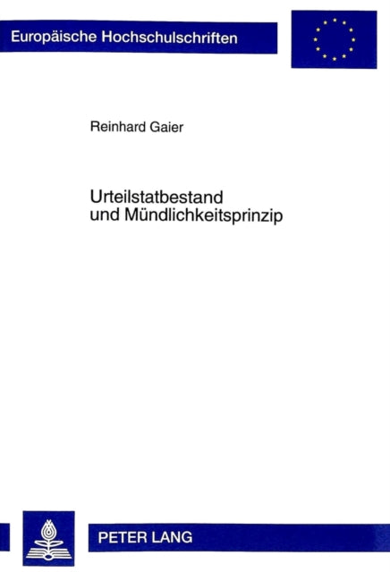 Book cover of: Urteilstatbestand und Muendlichkeitsprinzip. By: Reinhard Gaier