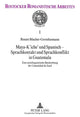 Book cover of: Maya-K'iche' und Spanisch - Sprachkontakt und Sprachkonflikt in Guatemala. By: Renate Buscher-Grotehusmann