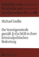 Book cover of: Die Vermoegensstrafe Gemaeß 43a Stgb in Ihrer Kriminalpolitischen Bedeutung. By: Michael Liedke