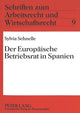 Book cover of: Der Europaeische Betriebsrat in Spanien. By: Sylvia Schnelle