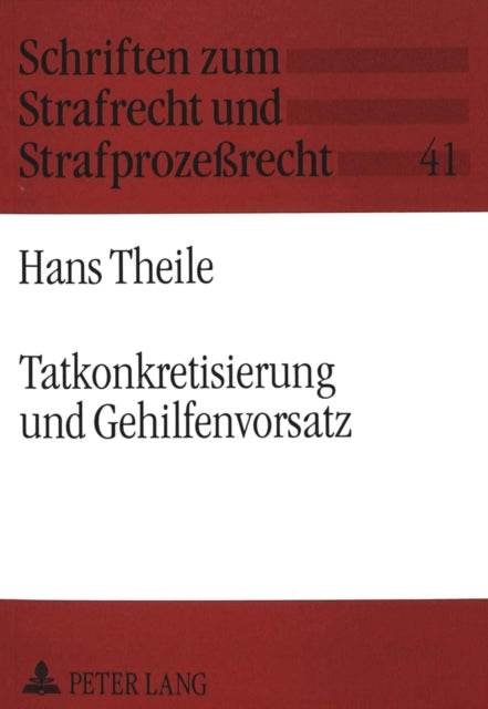 Book cover of: Tatkonkretisierung und Gehilfenvorsatz. By: Hans Theile