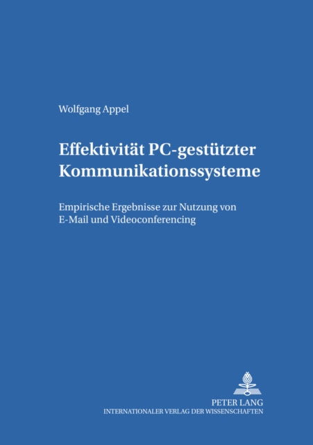 Book cover of: Effektivitaet PC-gestuetzter Kommunikationssysteme. By: Wolfgang Appel