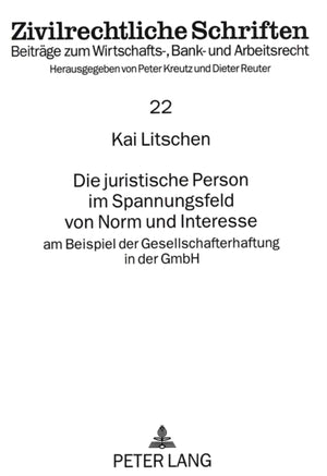Die juristische Person im Spannungsfeld von Norm und Interesse