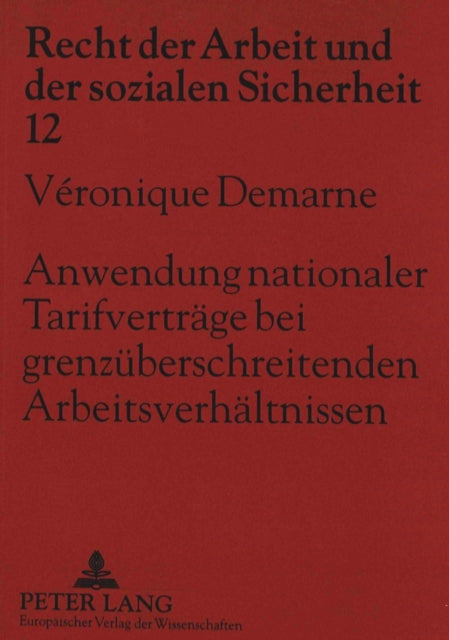 Book cover of: Anwendung nationaler Tarifvertraege bei grenzueberschreitenden Arbeitsverhaeltnissen