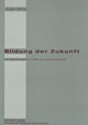 Book cover of: Bildung der Zukunft. By: Jurgen Walter
