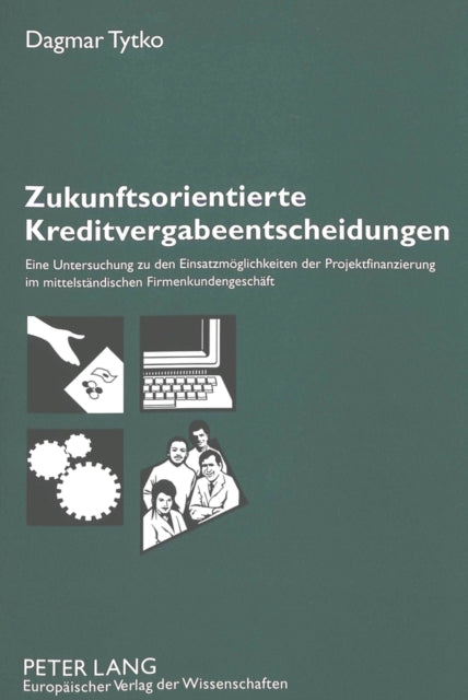 Book cover of: Zukunftsorientierte Kreditvergabeentscheidungen