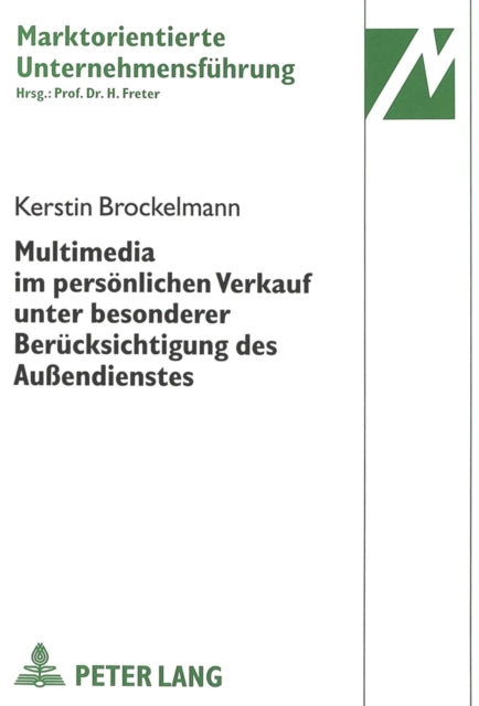 Book cover of: Multimedia im persoenlichen Verkauf unter besonderer Beruecksichtigung des Auendienstes. By: Kerstin Brockelmann