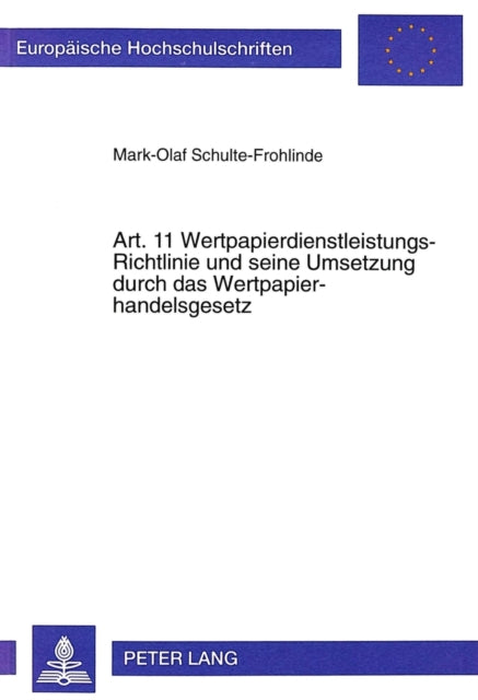Book cover of: Art. 11 Wertpapierdienstleistungs-Richtlinie und seine Umsetzung durch das Wertpapierhandelsgesetz
