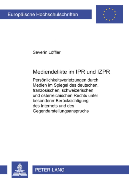 Book cover of: Mediendelikte im IPR und IZPR
