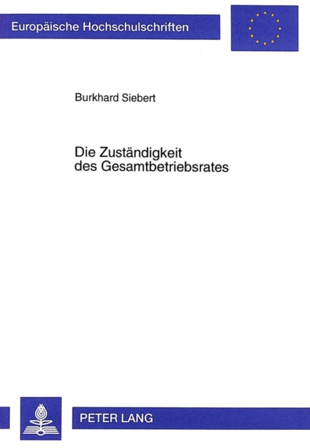 Book cover of: Die Zustaendigkeit des Gesamtbetriebsrates. By: Burkhard Siebert