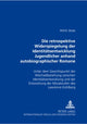 Book cover of: Retrospektive Widerspiegelung Der Identitaetsentwicklung Jugendlicher Anhand Autobiographischer Romane Von Bernward Vesper, Christa Wolf Und Thomas Bernhard