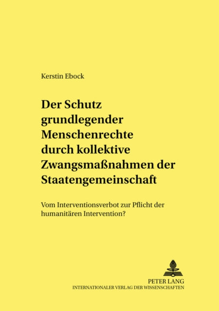 Book cover of: Der Schutz grundlegender Menschenrechte durch kollektive Zwangsmanahmen der Staatengemeinschaft