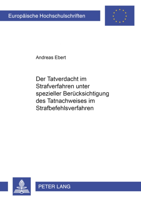 Book cover of: Der Tatverdacht Im Strafverfahren Unter Spezieller Beruecksichtigung Des Tatnachweises Im Strafbefehlsverfahren