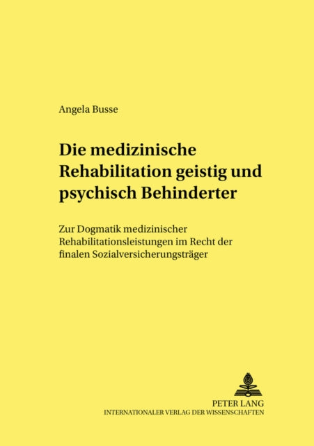 Book cover of: Die medizinische Rehabilitation geistig und psychisch Behinderter