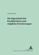 Book cover of: Die Eigenmittel der Kreditinstitute und moegliche Erweiterungen