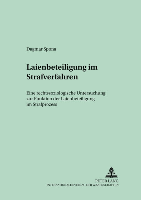 Book cover of: Laienbeteiligung im Strafverfahren. By: Dagmar Spona