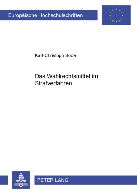 Book cover of: Das Wahlrechtsmittel Im Strafverfahren