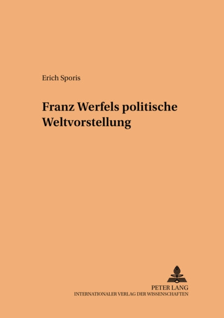 Book cover of: Franz Werfels politische Weltvorstellung. By: Erich Sporis