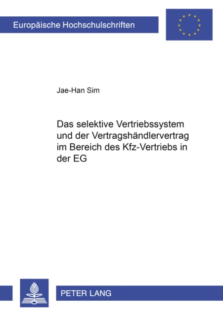Book cover of: Selektive Vertriebssystem Und Der Vertragshaendlervertrag Im Bereich Des Kfz-Vertriebs in Der Eg