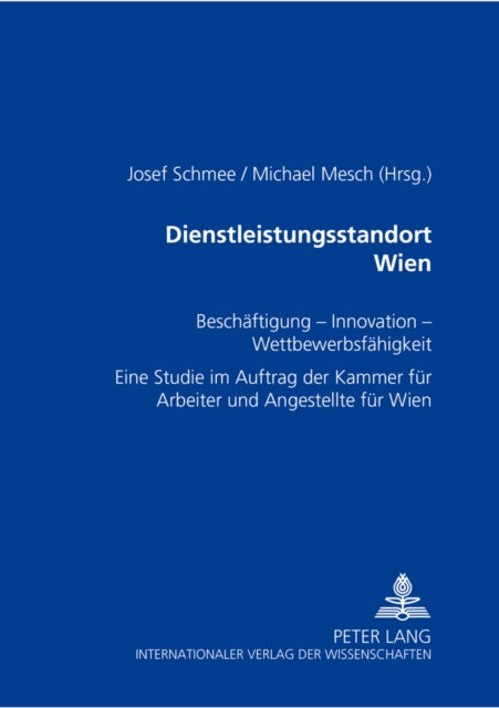 Book cover of: Dienstleistungsstandort Wien. By: Michael Mesch