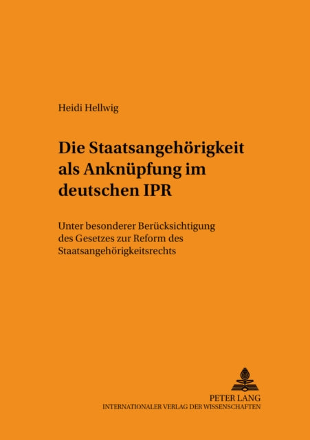 Book cover of: Die Staatsangehoerigkeit ALS Anknuepfung Im Deutschen Ipr