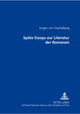Book cover of: Spaete Essays zur Literatur der Romanen. By: Jürgen von Stackelberg