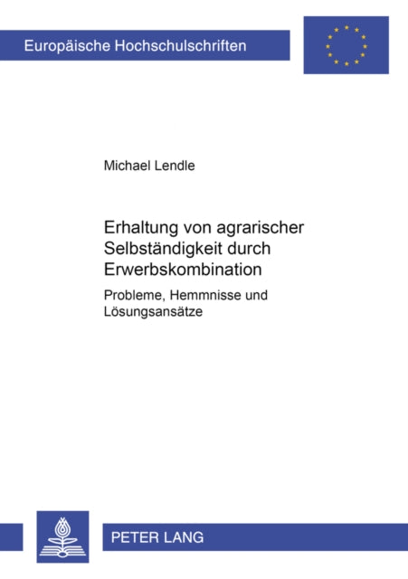 Book cover of: Erhaltung Von Agrarischer Selbstaendigkeit Durch Erwerbskombination
