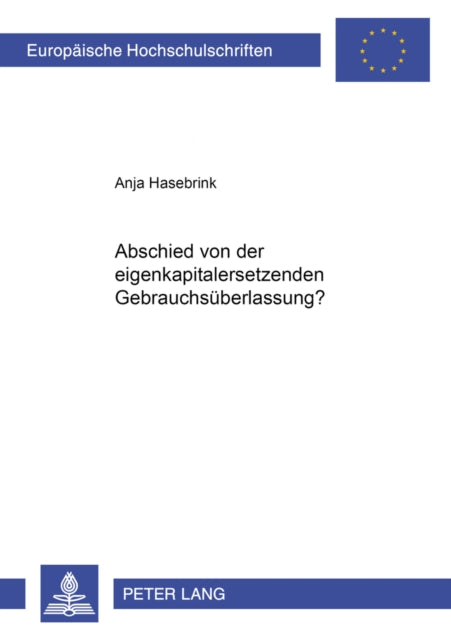 Book cover of: Abschied Von Der «Eigenkapitalersetzenden Gebrauchsueberlassung»?