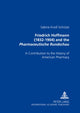 Book cover of: Friedrich Hoffmann (1832-1904) and the Pharmaceutische Rundschau. By: Sabine Knoll Schutze