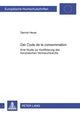 Book cover of: Der Code de la Consommation. By: Dennis Heuer