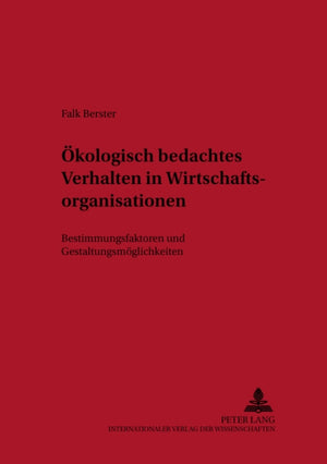 Oekologisch Bedachtes Verhalten in Wirtschaftsorganisationen