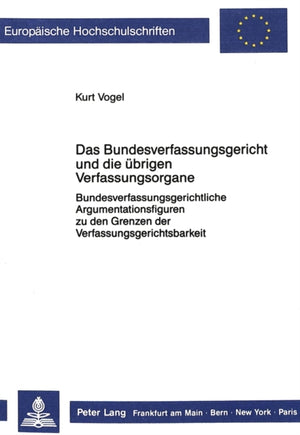 Das Bundesverfassungsgericht und die uebrigen Verfassungsorgane