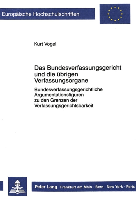 Book cover of: Das Bundesverfassungsgericht und die uebrigen Verfassungsorgane