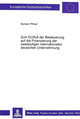 Book cover of: Zum Einfluss der Besteuerung auf die Finanzierung der zweistufigen internationalen deutschen Unternehmung