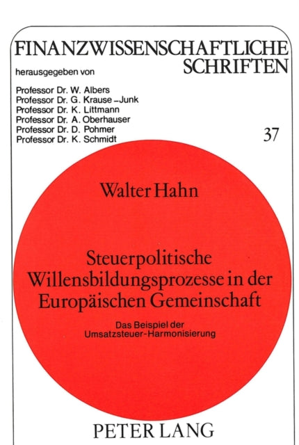 Book cover of: Steuerpolitische Willensbildungsprozesse in der Europaeischen Gemeinschaft. By: Walter Hahn