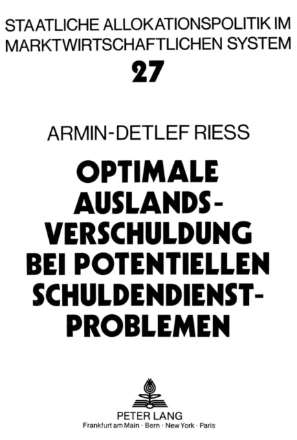Book cover of: Optimale Auslandsverschuldung bei potentiellen Schuldendienstproblemen