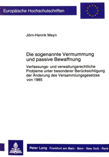 Book cover of: Die sogenannte Vermummung und passive Bewaffnung