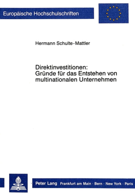 Book cover of: Direktinvestitionen: Gruende fuer das Entstehen von multinationalen Unternehmen