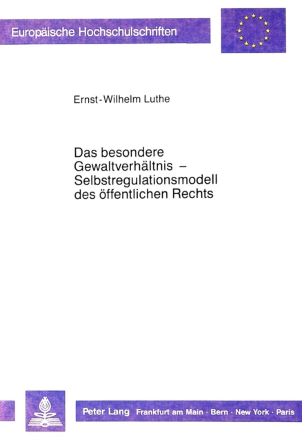 Book cover of: Das besondere Gewaltverhaeltnis - Selbstregulationsmodell des oeffentlichen Rechts