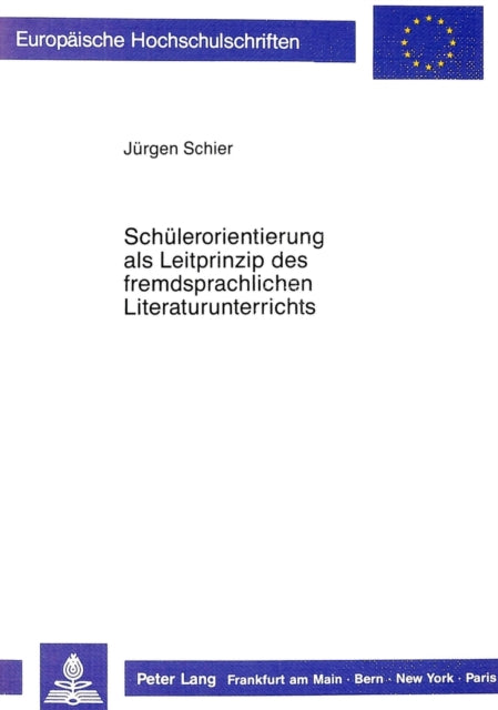 Book cover of: Schuelerorientierung als Leitprinzip des fremdsprachlichen Literaturunterrichts