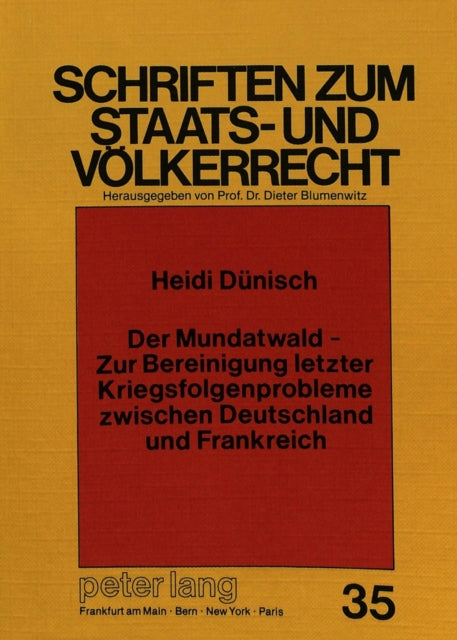 Book cover of: Mundatwald - Zur Bereinigung Letzter Kriegsfolgenprobleme Zwischen Deutschland Und Frankreich