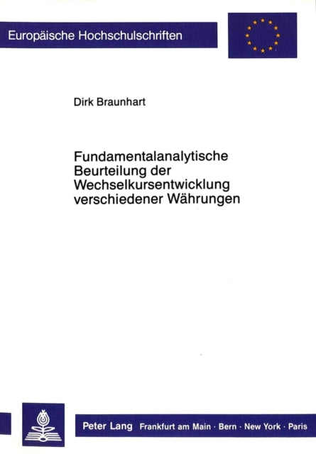 Book cover of: Fundamentalanalytische Beurteilung der Wechselkursentwicklung verschiedener Waehrungen